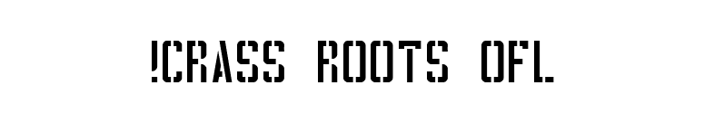 !CRASS ROOTS OFL font preview