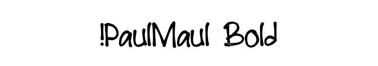 !PaulMaul Bold font preview