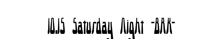 10.15 Saturday Night -BRK- font preview