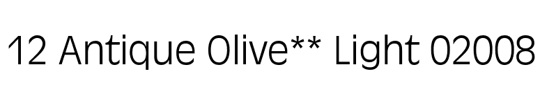 12 Antique Olive** Light 02008 font preview