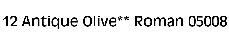12 Antique Olive** Roman 05008 font preview