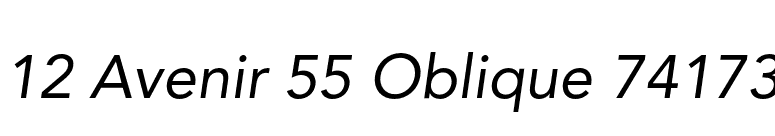 12 Avenir 55 Oblique 74173 font preview