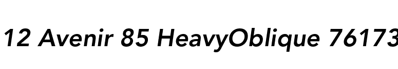12 Avenir 85 HeavyOblique 76173 font preview