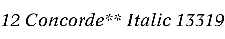 12 Concorde** Italic 13319 font preview