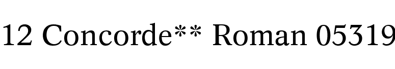 12 Concorde** Roman 05319 font preview