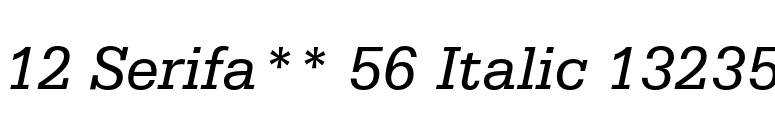 12 Serifa** 56 Italic 13235 font preview