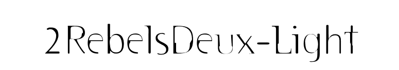 2RebelsDeux-Light font preview