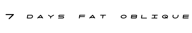 7 days fat oblique font preview