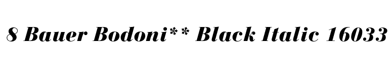 8 Bauer Bodoni** Black Italic 16033 font preview