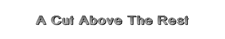A Cut Above The Rest font preview