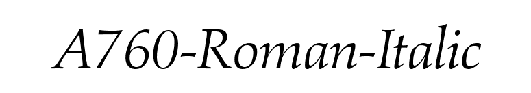 A760-Roman-Italic font preview