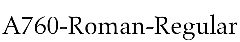 A760-Roman-Regular font preview