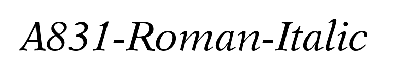 A831-Roman-Italic font preview