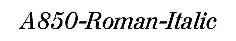 A850-Roman-Italic font preview