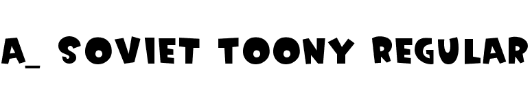 A_ Soviet Toony Regular font preview