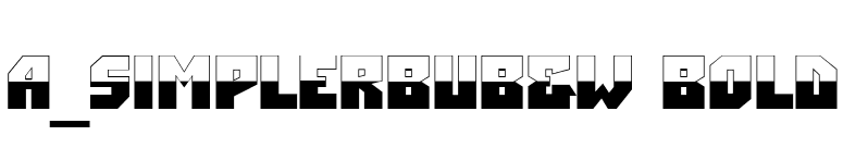a_SimplerBUB&W Bold font preview