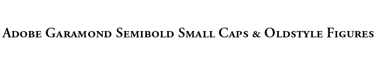 Adobe Garamond Semibold Small Caps & Oldstyle Figures font preview