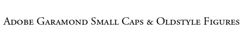 Adobe Garamond Small Caps & Oldstyle Figures font preview