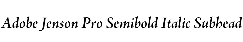 Adobe Jenson Pro Semibold Italic Subhead font preview