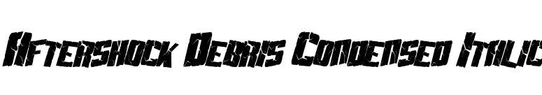 Aftershock Debris Condensed Italic font preview