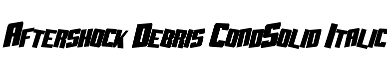 Aftershock Debris CondSolid Italic font preview