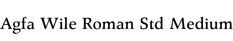 Agfa Wile Roman Std Medium font preview