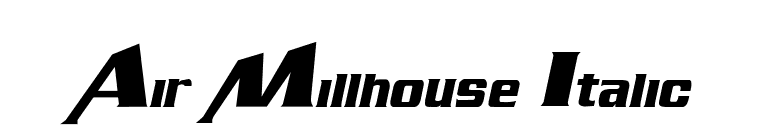 Air Millhouse Italic font preview