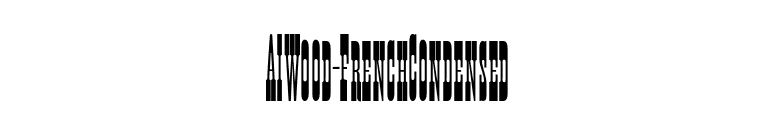 AIWood-FrenchCondensed font preview