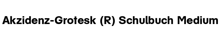Akzidenz-Grotesk (R) Schulbuch Medium font preview