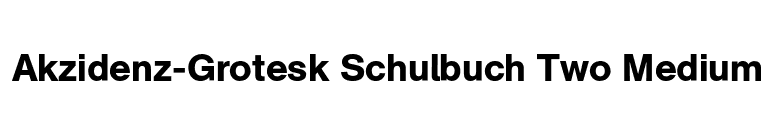 Akzidenz-Grotesk Schulbuch Two Medium font preview