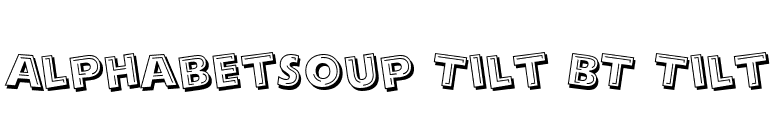 AlphabetSoup Tilt BT Tilt font preview