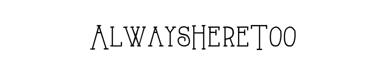 AlwaysHereToo font preview