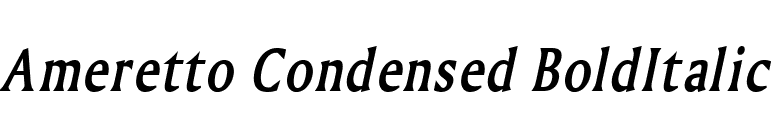 Ameretto Condensed BoldItalic font preview