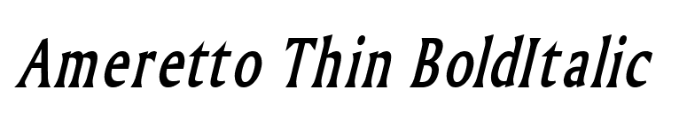 Ameretto Thin BoldItalic font preview