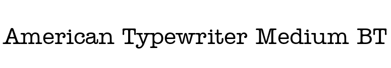 American Typewriter Medium BT font preview