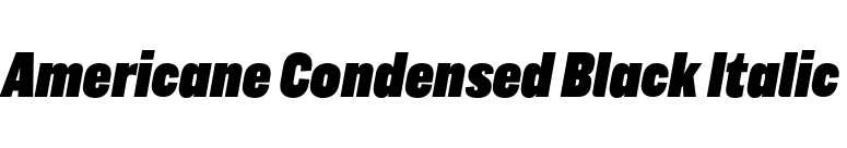 Americane Condensed Black Italic font preview