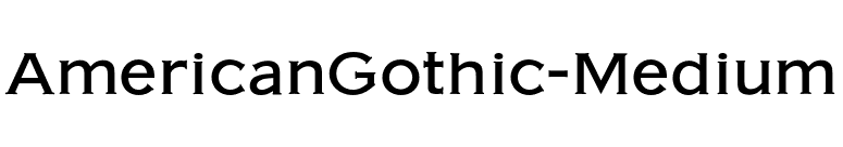 AmericanGothic-Medium font preview