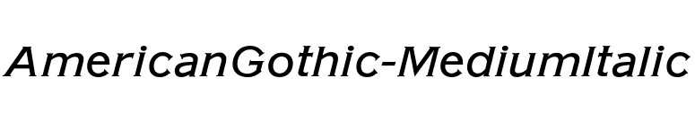 AmericanGothic-MediumItalic font preview