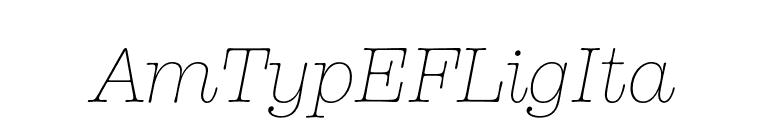 AmTypEFLigIta font preview