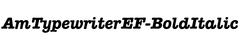 AmTypewriterEF-BoldItalic font preview