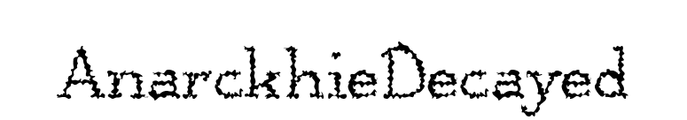 AnarckhieDecayed font preview