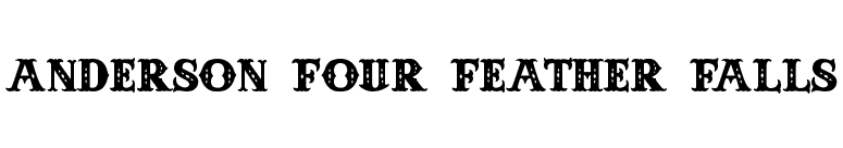 Anderson Four Feather Falls font preview