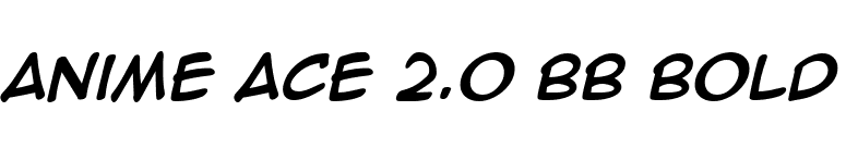 Anime Ace 2.0 BB Bold font preview
