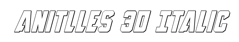 Anitlles 3D Italic font preview