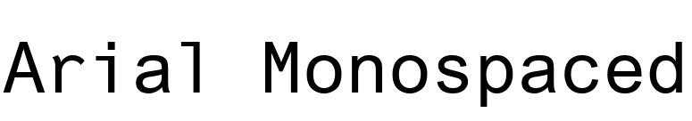 Arial Monospaced font preview