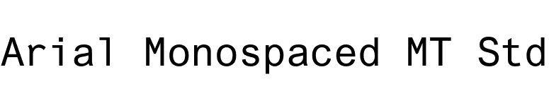 Arial Monospaced MT Std font preview