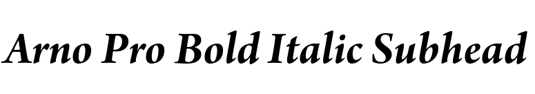 Arno Pro Bold Italic Subhead font preview