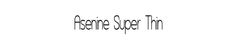 Asenine Super Thin font preview