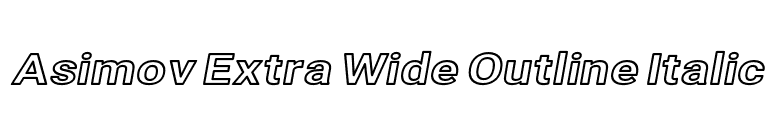 Asimov Extra Wide Outline Italic font preview