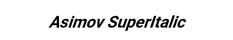 Asimov SuperItalic font preview